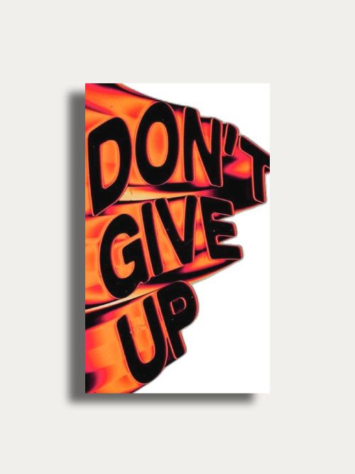 Don’t Give Up
